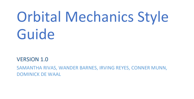 Title page of the Orbital Mechanics Style Guide Version 1.0, listing team members including Dominick de Waal.